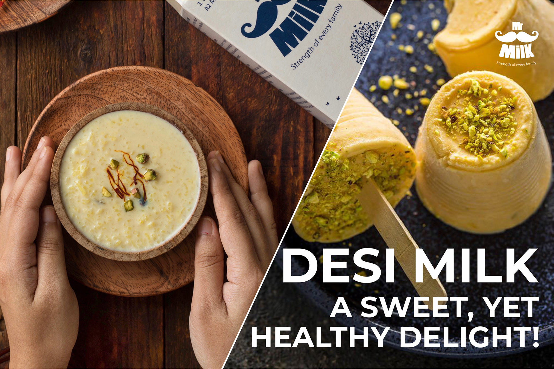 Desi Milk – A sweet, yet healthy delight!