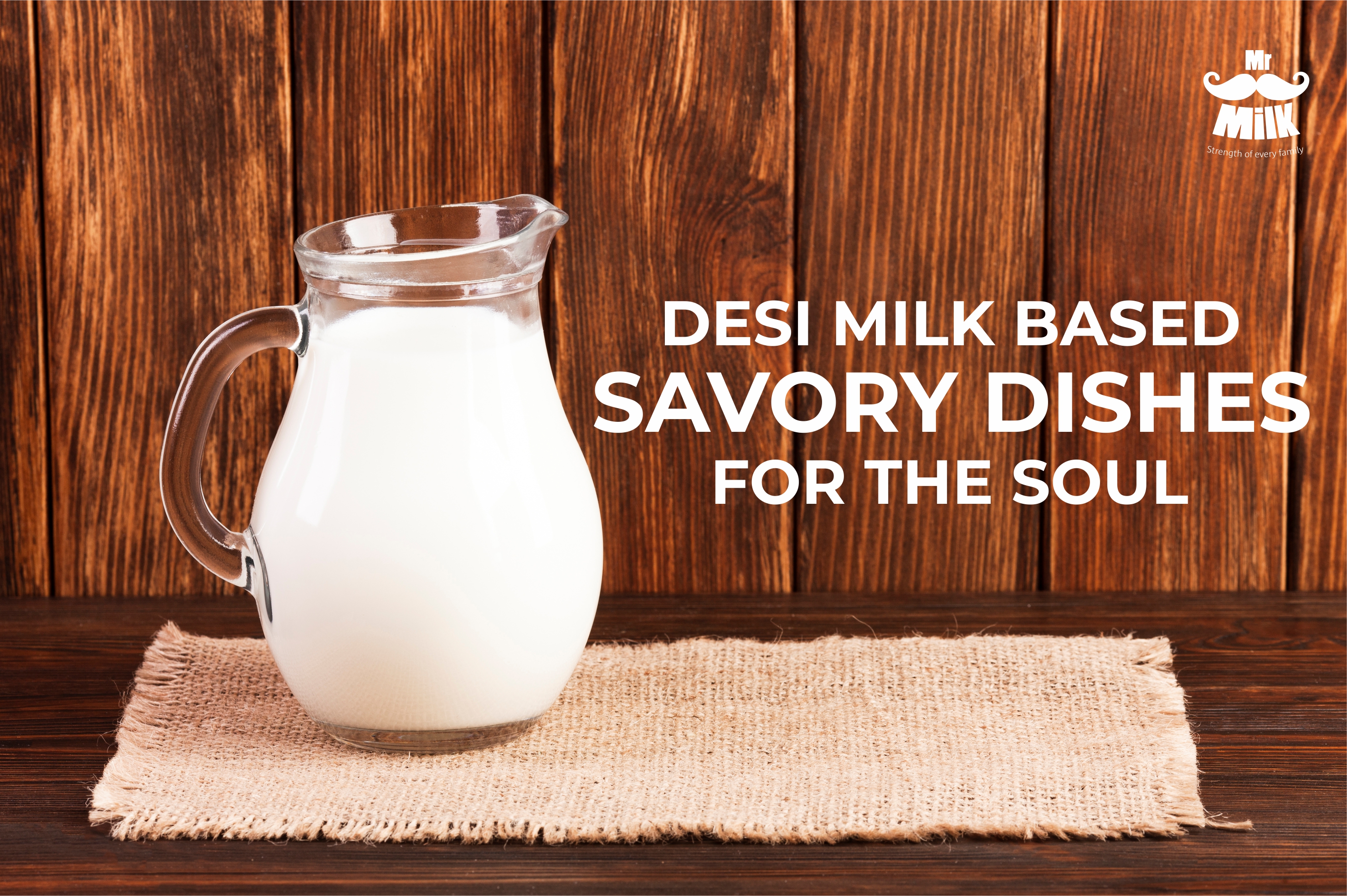 Desi milk-based Savory Dishes for the soul
