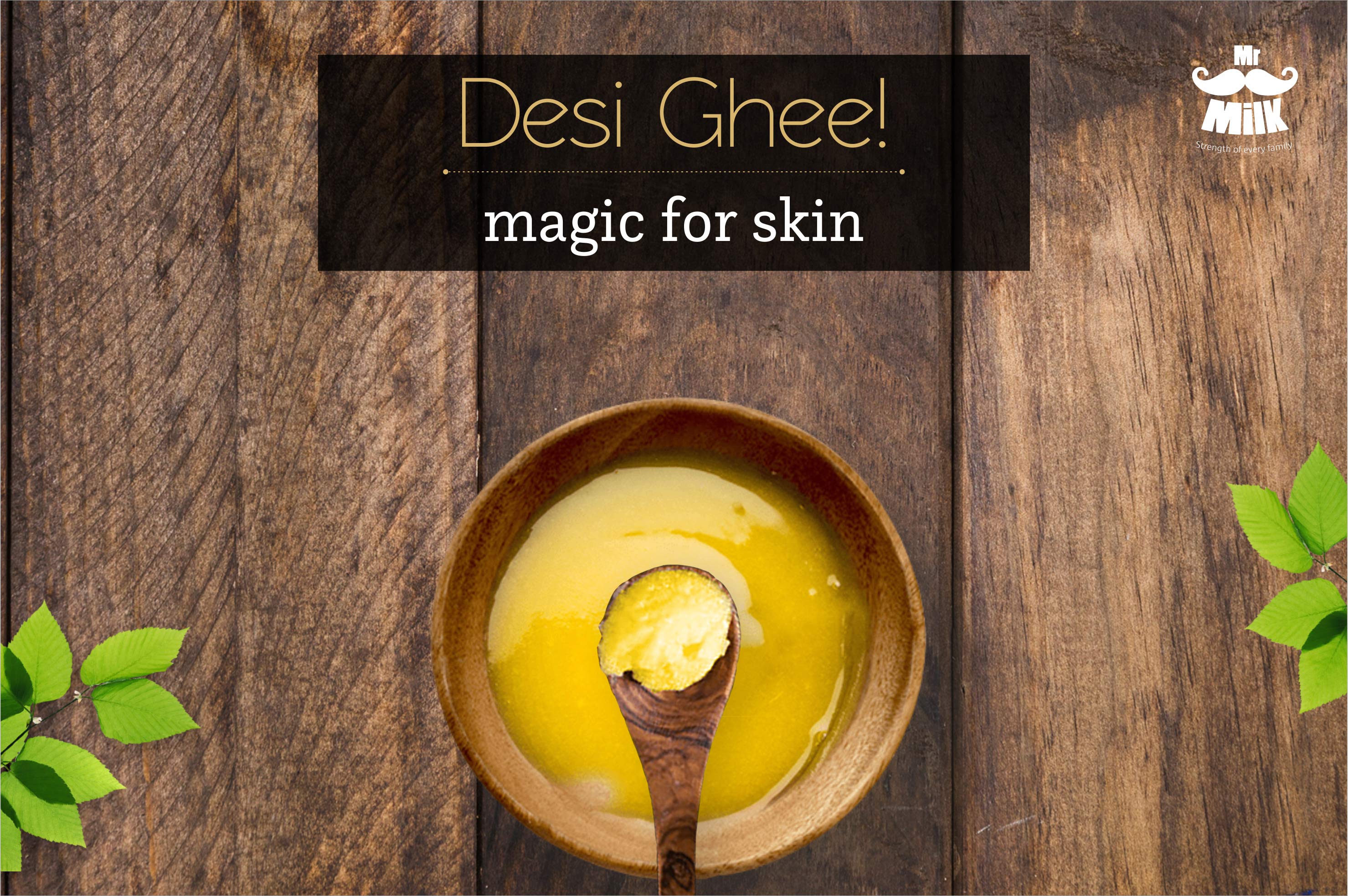 Desi Ghee magic for skin