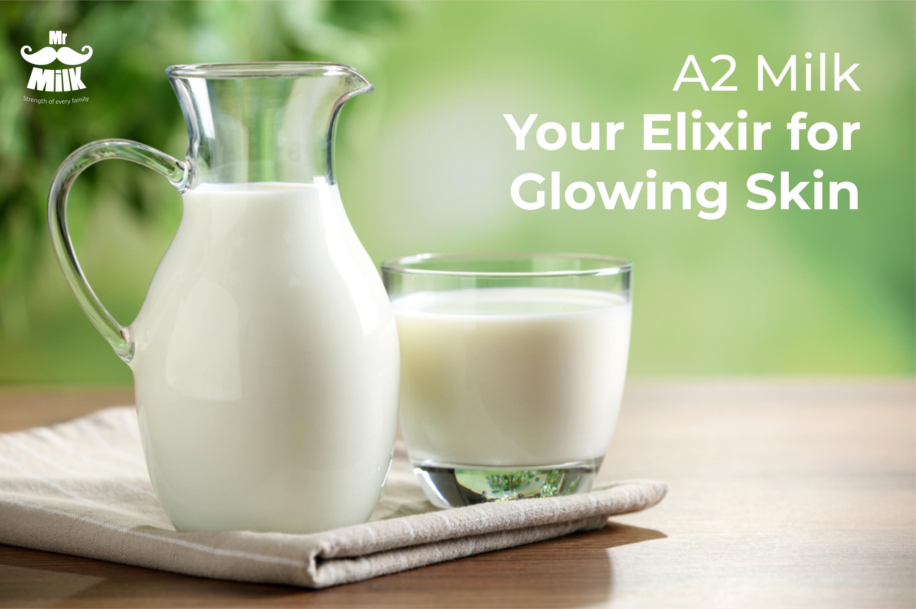 A2 Milk – Your Elixir for Glowing Skin