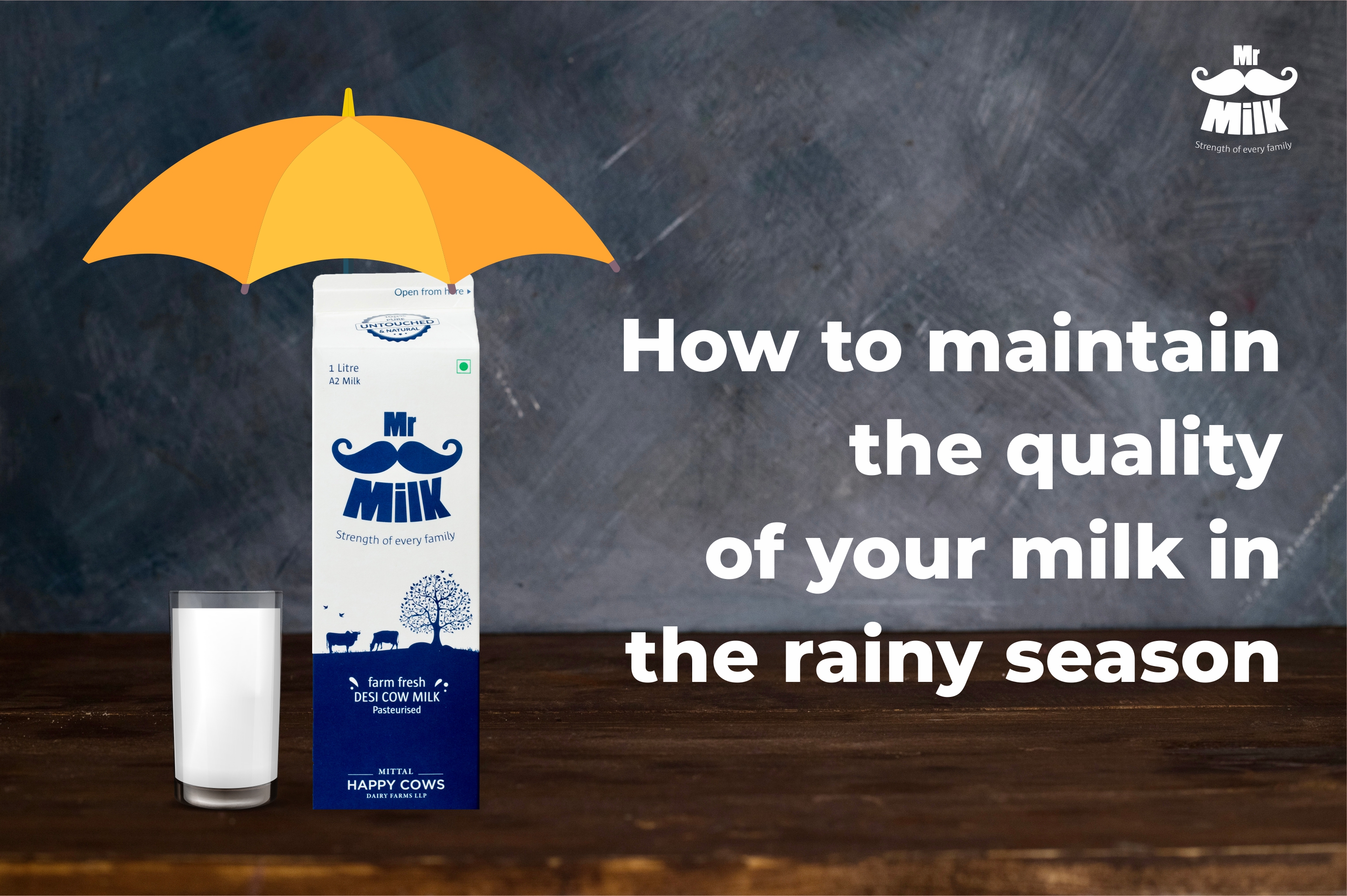 How To Maintain The Quality Of Your Milk In The Rainy Season.
