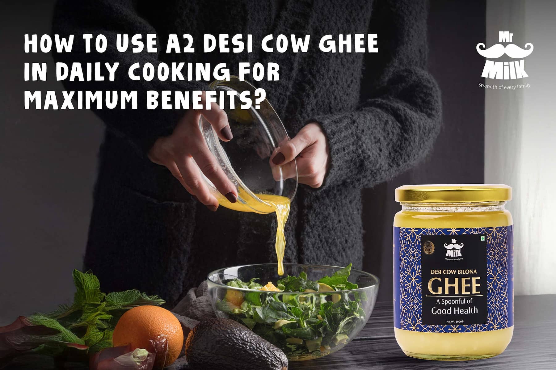 How to Use A2 Desi Cow Ghee in Daily Cooking for Maximum Benefits?