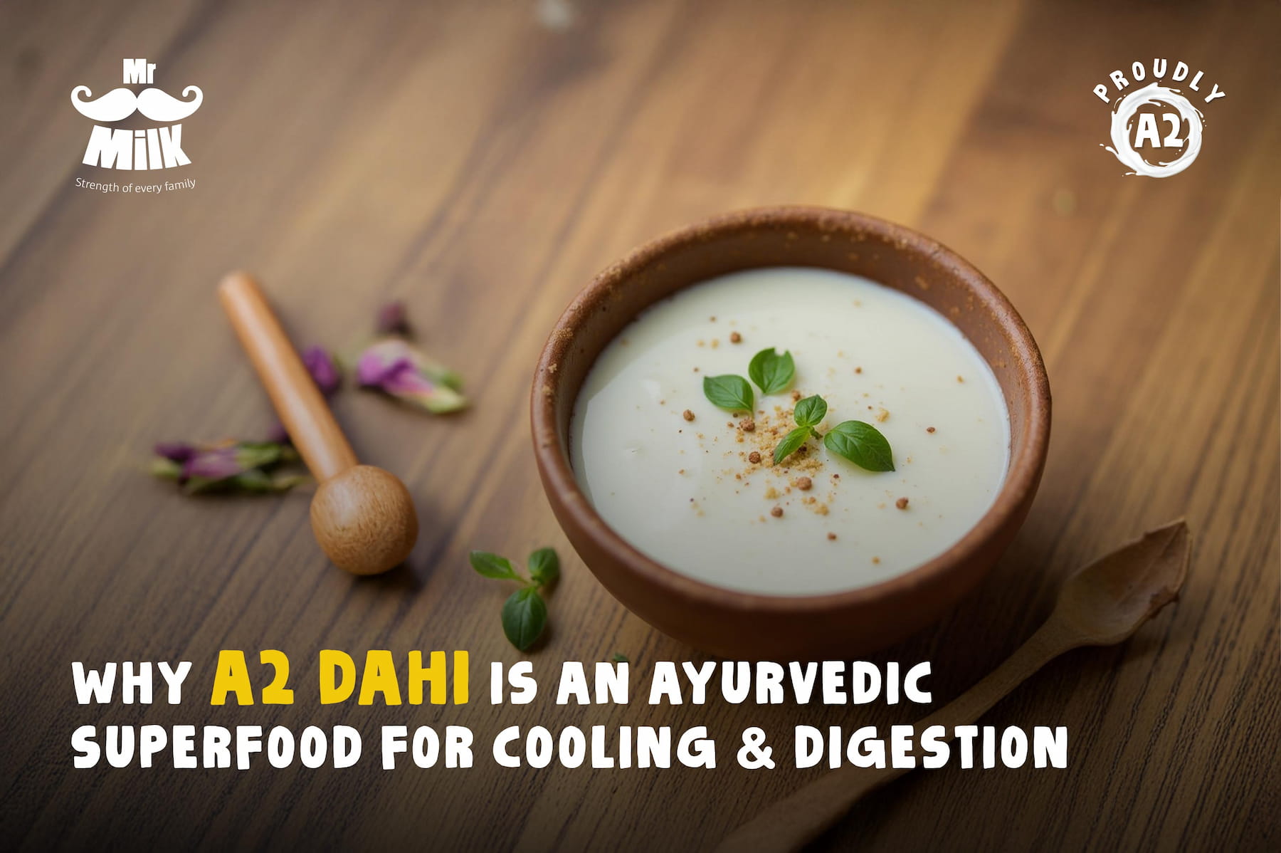 Why A2 Dahi is an Ayurvedic Superfood for Cooling & Digestion?