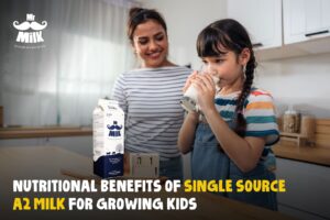 Nutritional Benefits of Single-Source A2 Milk for Growing Kids
