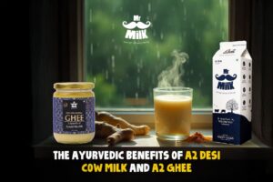 The Ayurvedic Benefits of A2 Desi Cow Milk and A2 Ghee