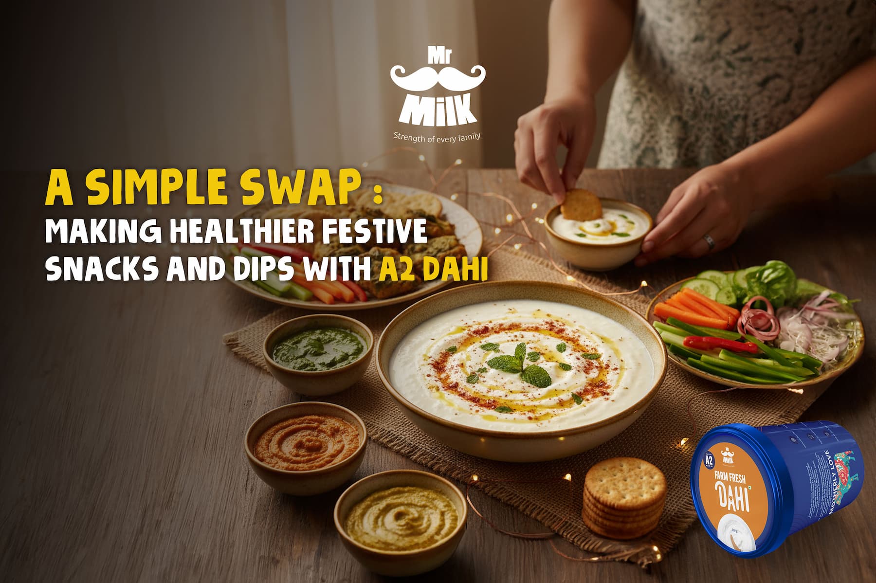 A Simple Swap: Making Healthier Festive Snacks and Dips with A2 Dahi