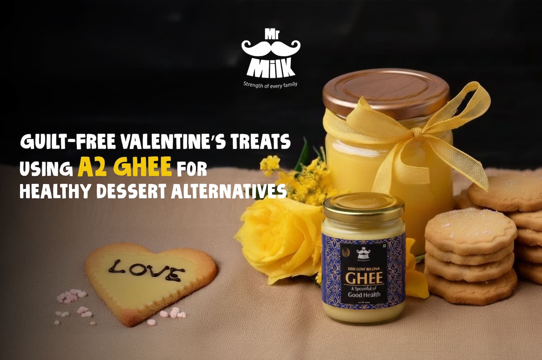 Guilt-Free Valentine’s Treats: Using A2 Ghee for Healthy Dessert Alternatives