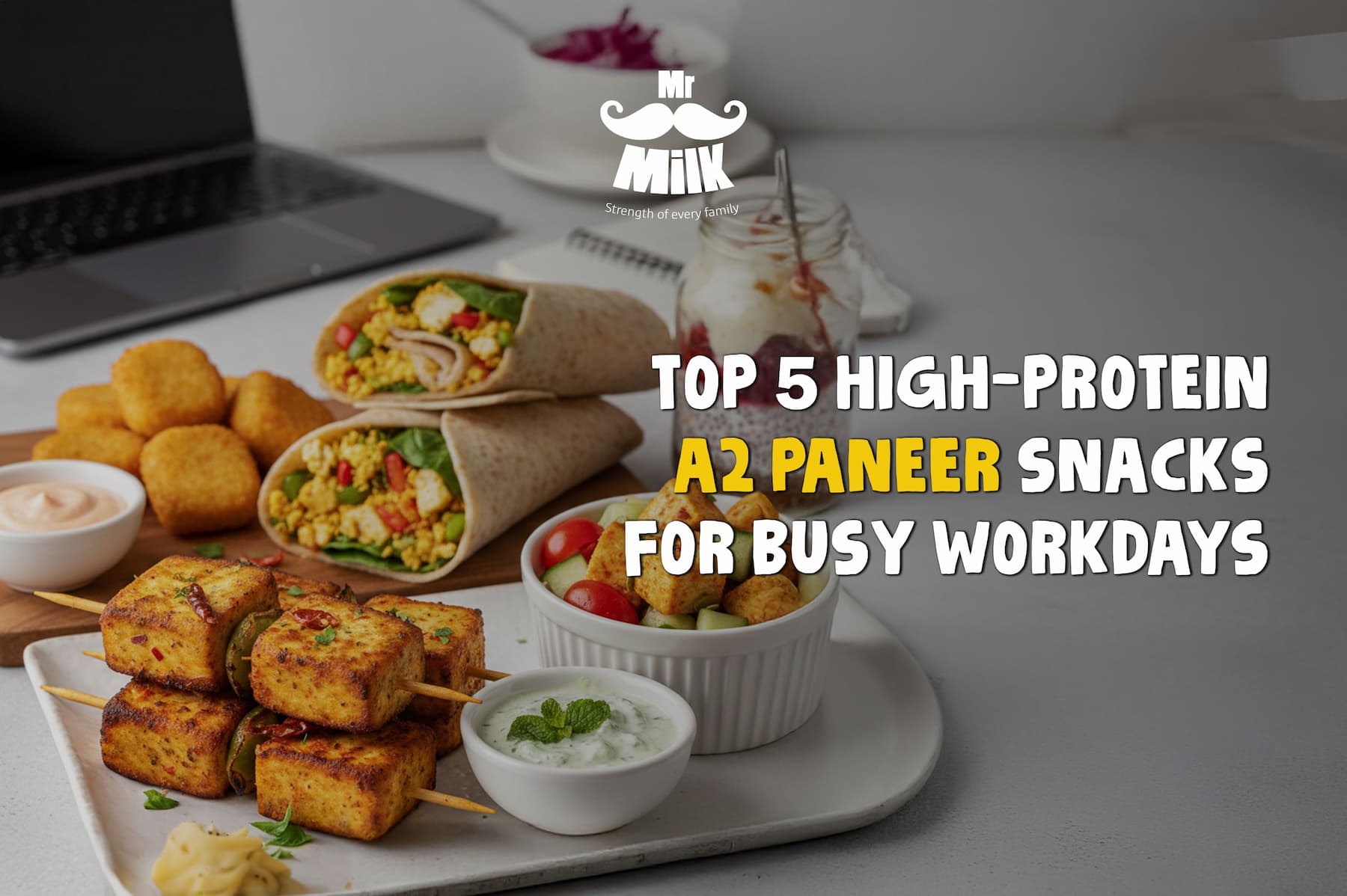 Top 5 High-Protein A2 Paneer Snacks for Busy Workdays