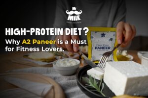 Why A2 Paneer is a Must for Fitness Lovers