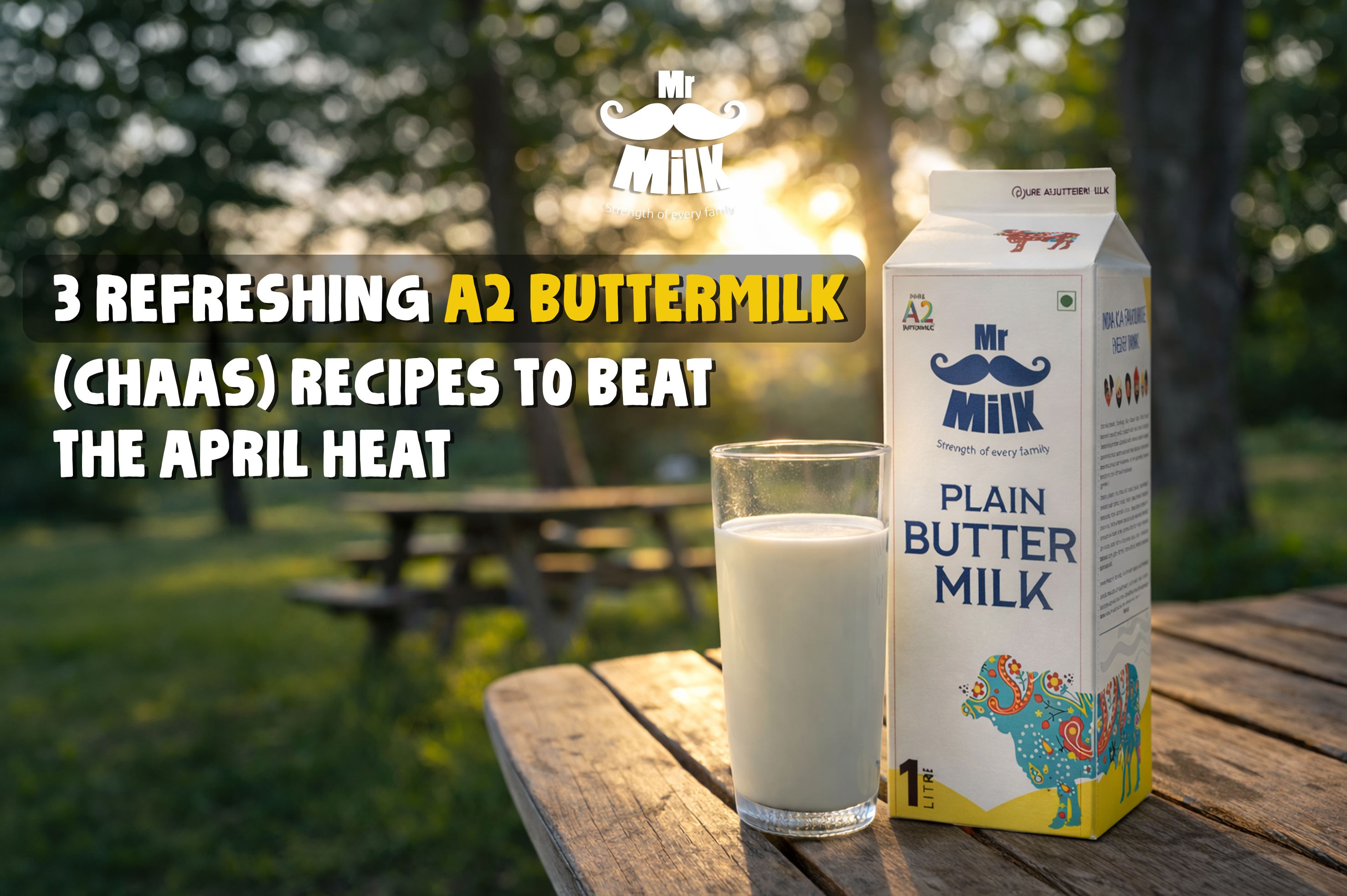 3 Refreshing A2 Buttermilk (Chaas) recipes to beat the April heat