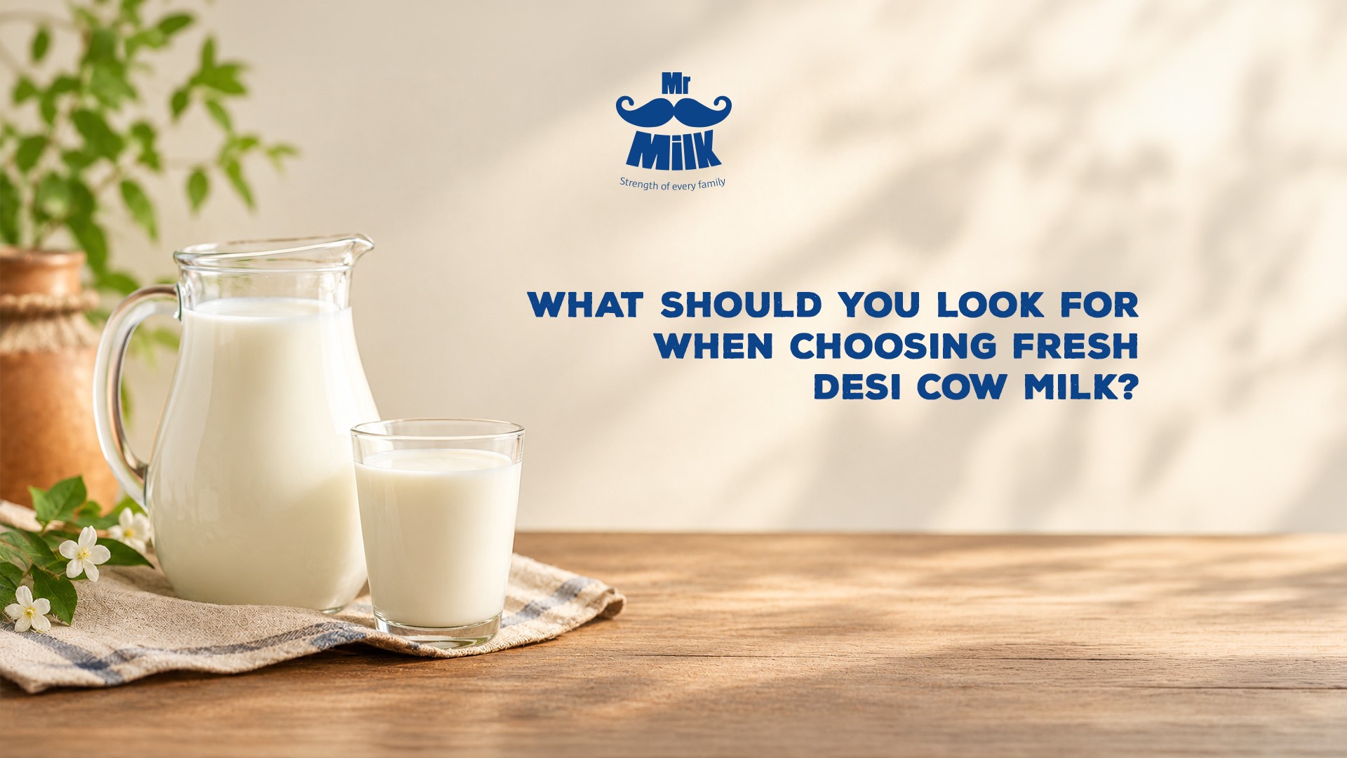 What Should You Look for When Choosing Fresh Desi Cow Milk?