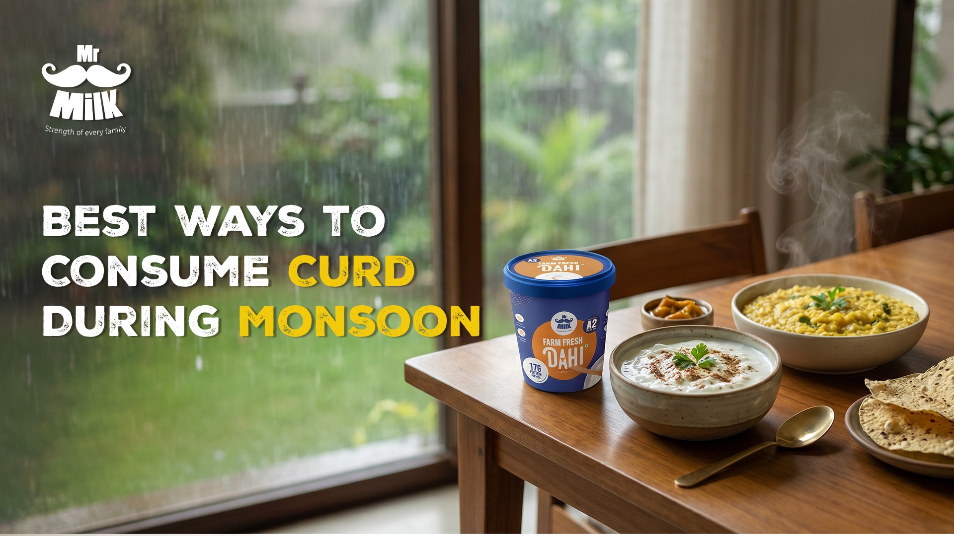 Best Ways to Consume Curd During Monsoon