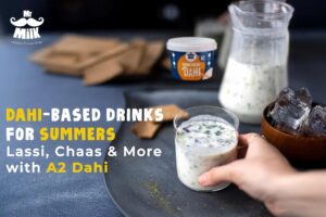 Dahi-Based Drinks for Summers - Lassi, Chaas, & More with A2 Dahi