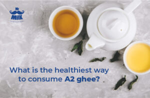 What is the healthiest way to consume A2 ghee