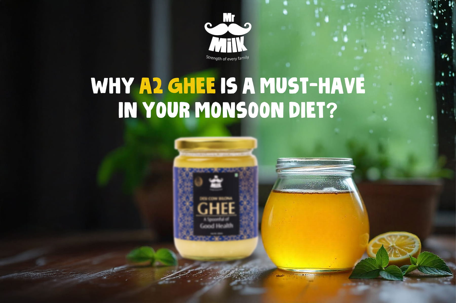 Why A2 Ghee is a Must-Have in Your Monsoon Diet?